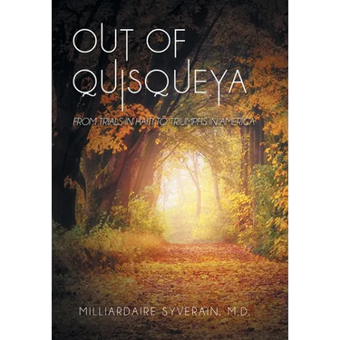 Out of Quisqueya: From Trials in Haiti to Triumphs in America