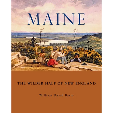 Maine: The Wilder Half of New England