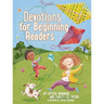 Devotions for Beginning Readers: Over 230 Positive and Encouraging Devotions for Young Readers