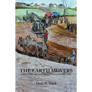 The Earth Movers: A History of Haferman and Stark