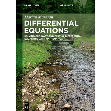 Differential Equations: Solving Ordinary and Partial Differential Equations with Mathematica(r)