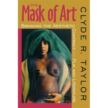 The Mask of Art: Breaking the Aesthetic Contract Film and Literature