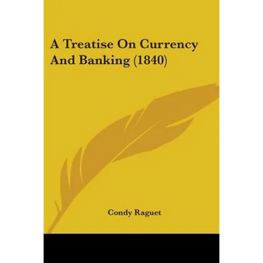 A Treatise On Currency And Banking (1840)