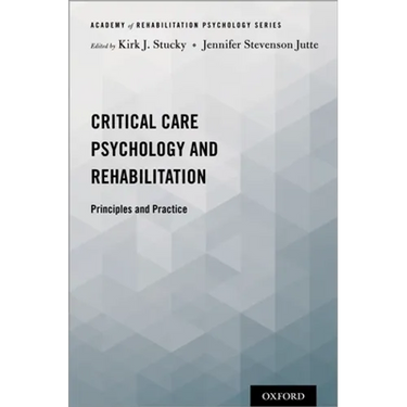 Critical Care Psychology and Rehabilitation: Principles and Practice