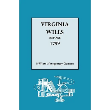 Virginia Wills Before 1799