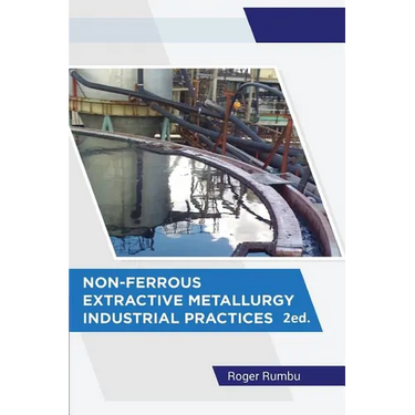 Non-Ferrous Extractive Metallurgy - Industrial Practices - 2nd Ed