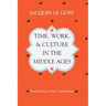 Time, Work, and Culture in the Middle Ages