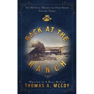Back At The Ranch: The McCoys Before the Feud Series Vol. 3