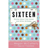 Sixteen: Stories About That Sweet and Bitter Birthday