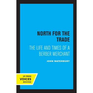 North for the Trade: The Life and Times of a Berber Merchant