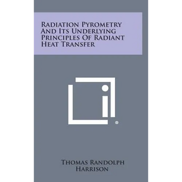 Radiation Pyrometry and Its Underlying Principles of Radiant Heat Transfer