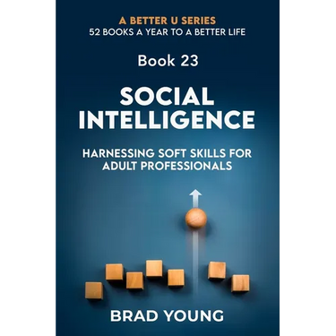 Social Intelligence: Harnessing Soft Skills for Adult Professionals