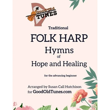 Traditional FOLK HARP Hymns of Hope and Healing