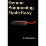 Demon Summoning Made Easy