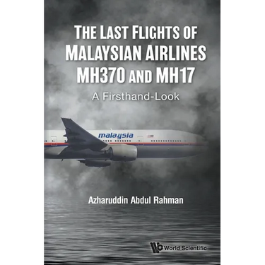 The Last Flights of Malaysian Airlines Mh370 and Mh17