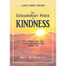 The Extraordinary Power of Kindness (Large Print): True Stories That Will Enrich, Encourage, and Inspire You