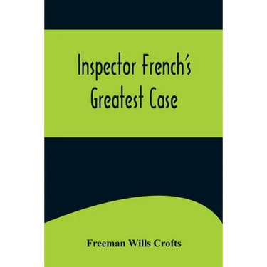 Inspector French's Greatest Case