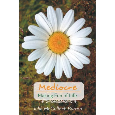 Mediocre: Making Fun of Life