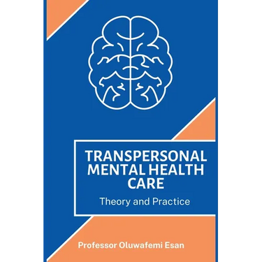 Transpersonal Mental Health Care: Theory and Practice