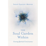 The Soul Garden Within: Growing Spiritual Consciousness