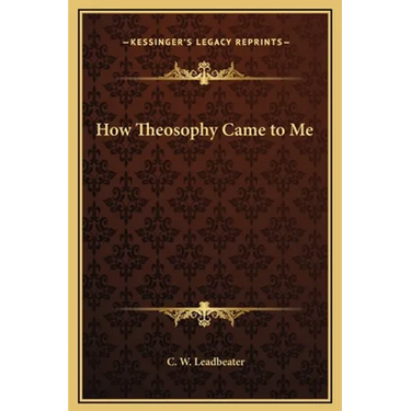 How Theosophy Came to Me