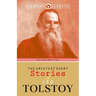The Greatest Short Stories of Leo Tolstoy