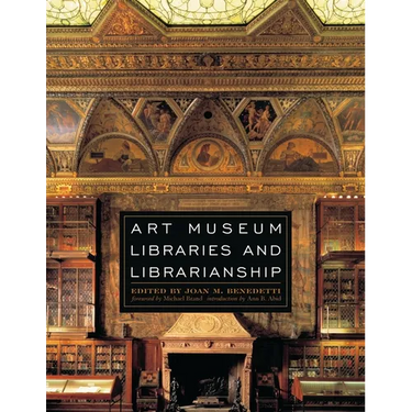 Art Museum Libraries and Librarianship