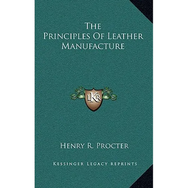 The Principles Of Leather Manufacture