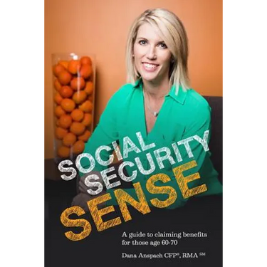 Social Security Sense: A guide to claiming benefits for those age 60-70