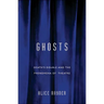 Ghosts: Death'S Double And The Phenomena Of Theatre