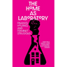 The Home as Laboratory: Finance, Housing, and Feminist Struggle