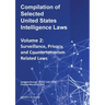 Compilation of Selected United States Intelligence Laws Vol. 2: Surveillance, Privacy, and Counterterrorism Related Laws