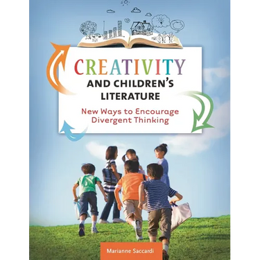 Creativity and Children's Literature: New Ways to Encourage Divergent Thinking