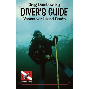 Diver S Guide: Vancouver Island South
