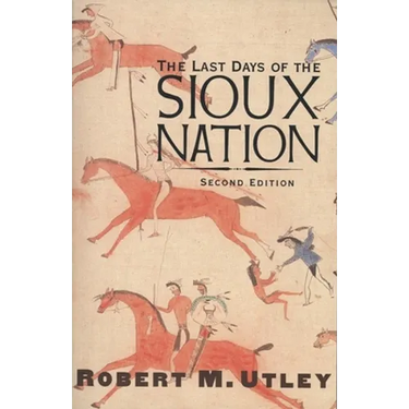 The Last Days of the Sioux Nation