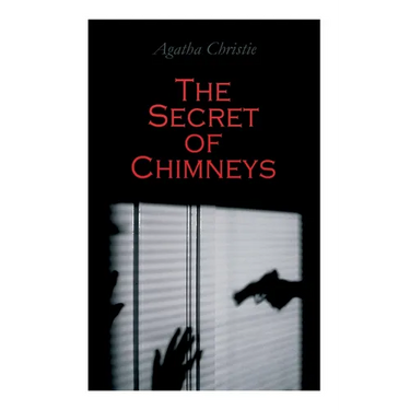 The Secret of Chimneys: Murder Mystery Classic