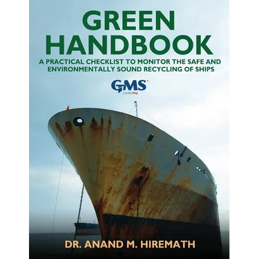 Green Handbook: A Practical Checklist to Monitor the Safe and Environmentally Sound Recycling of Ships
