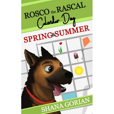 Rosco the Rascal Calendar Dog: Spring & Summer: Short Stories for Kids