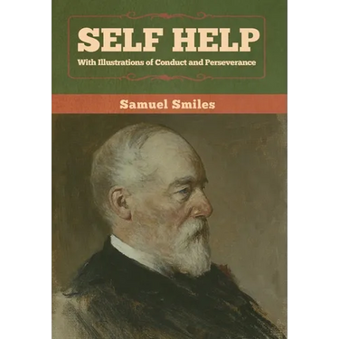 Self Help with Illustrations of Conduct and Perseverance