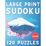 Large Print Sudoku: 120 Hard Sudoku Puzzles, One Sudoku Per Page, Hard Sudoku Book ( Sudoku Puzzle Book for Everyone )