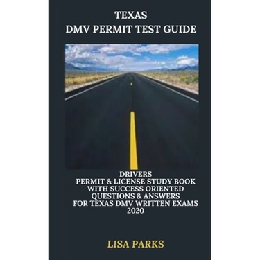 Texas DMV Permit Test Guide: Drivers Permit & License Study Book With Success Oriented Questions & Answers for Texas DMV written Exams 2020