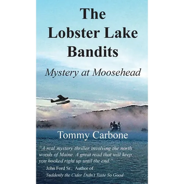 The Lobster Lake Bandits: Mystery at Moosehead: