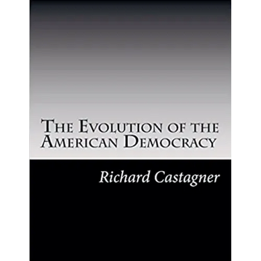 The Evolution of the American Democracy