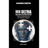 MK Ultra - Ritual Abuse and Mind Control: Tools of domination for the nameless religion