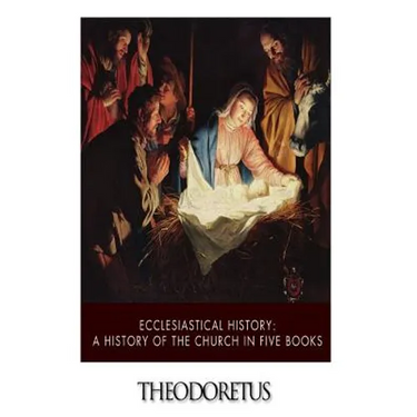 Ecclesiastical History: A History of the Church in Five Books