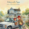 Riding with Papa: Some Lessons Last a Lifetime
