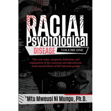 Racial Psychological Disease: Volume One