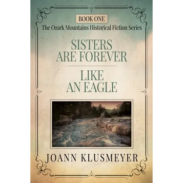 Sisters are Forever and Like an Eagle: An Anthology of Southern Historical Fiction