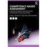 Competency-based Assessment: Evidence-based Insights and Strategies for Educators