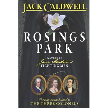 Rosings Park: A Story of Jane Austen's Fighting Men